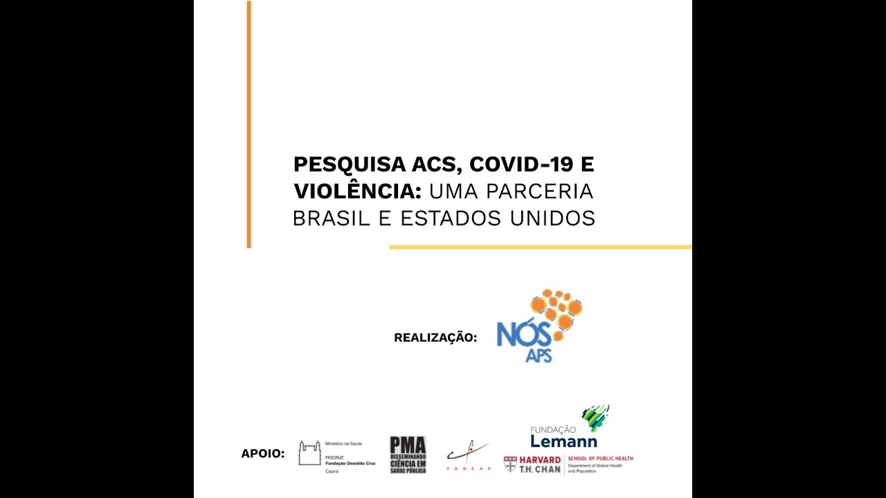 Pesquisa ACS, COVID-19 e violência: Uma parceria Brasil e Estados Unidos